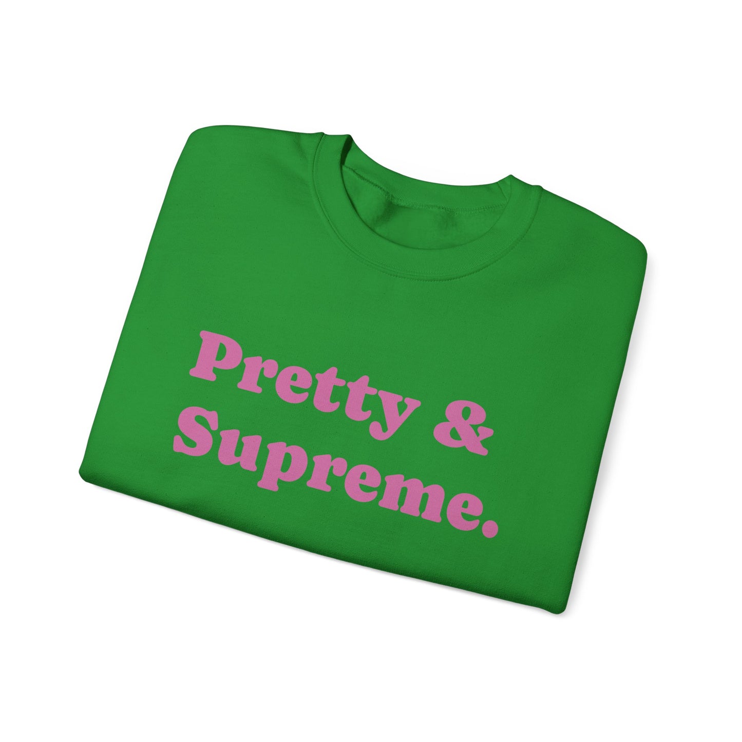 Pretty & Supreme Unisex Crewneck Sweatshirt -Comfort Wear