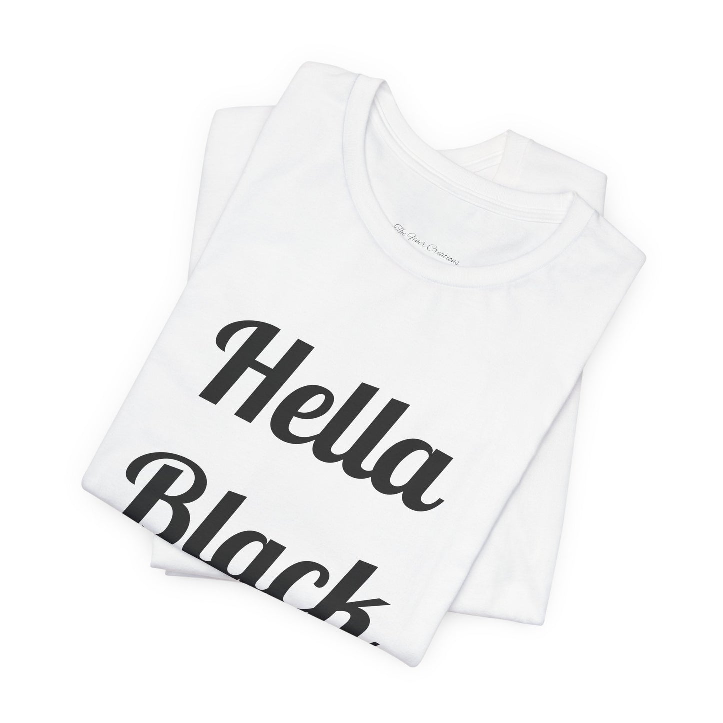 Hella Black Tee Series- Unisex Jersey Short Sleeve T-Shirt