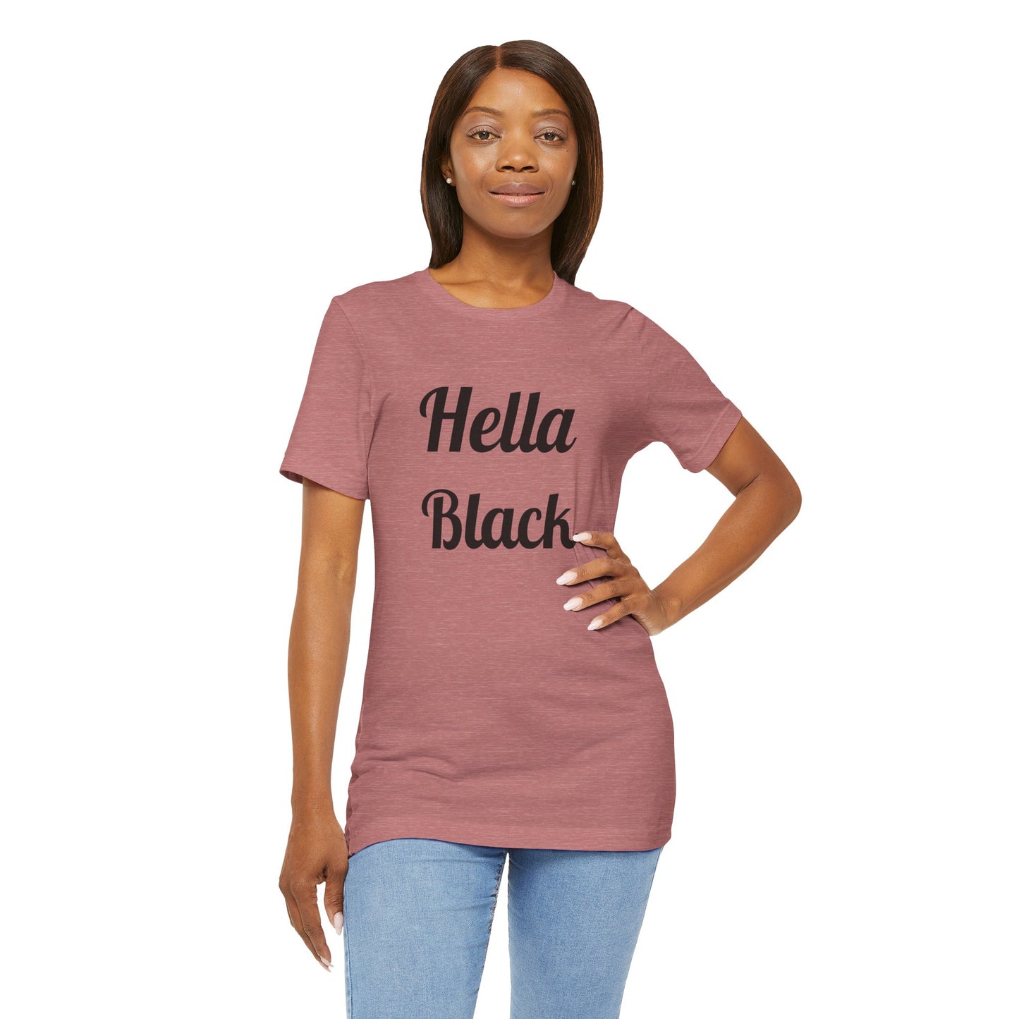 Hella Black Tee Series- Unisex Jersey Short Sleeve T-Shirt