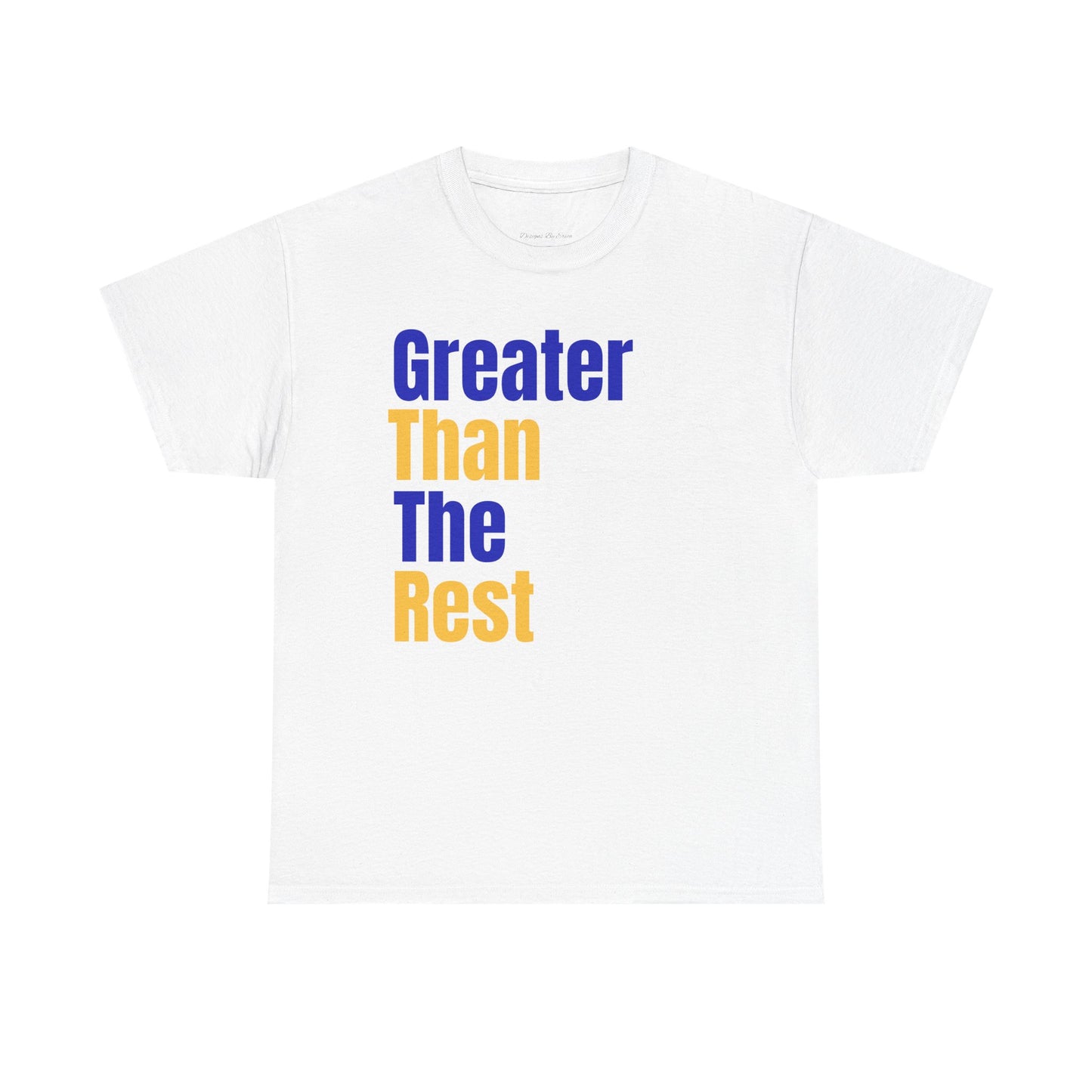 Greater Than The Rest T-Shirt