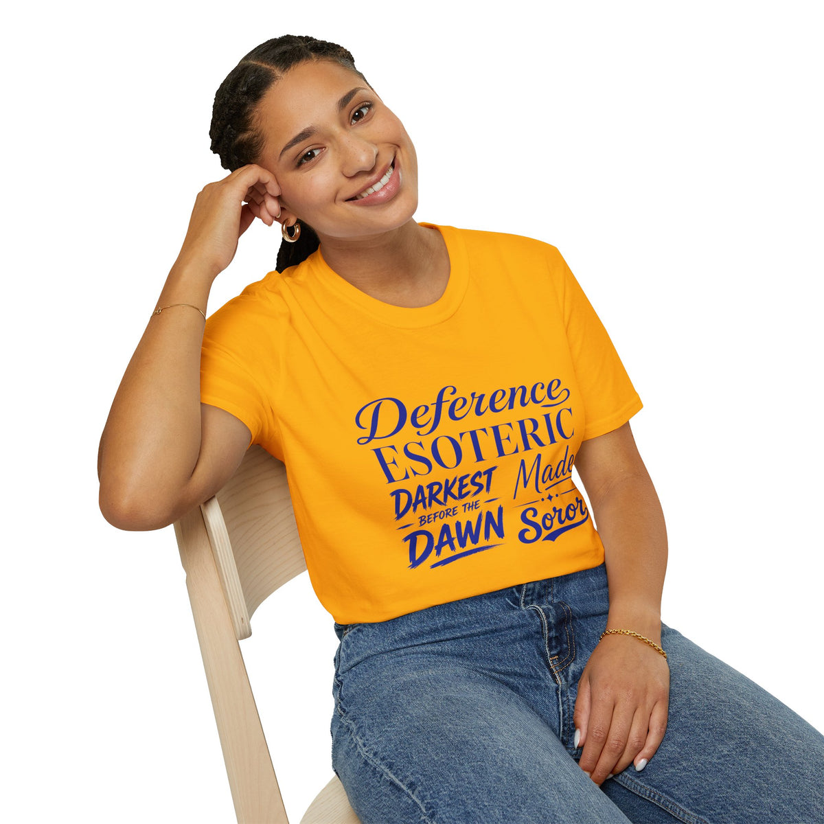You had to be there 'Deference Esoteric Darkest Made' Inspirational Graphic Tee