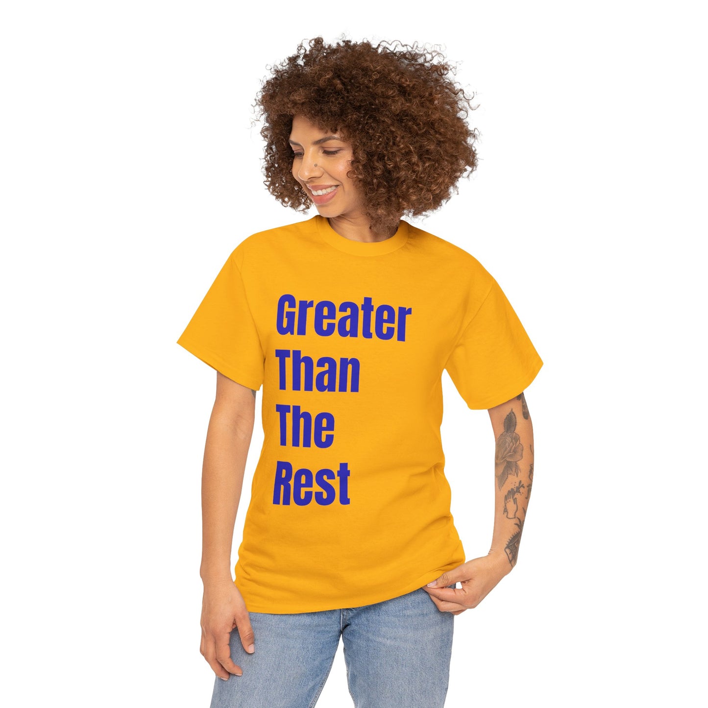Greater Than The Rest T-Shirt