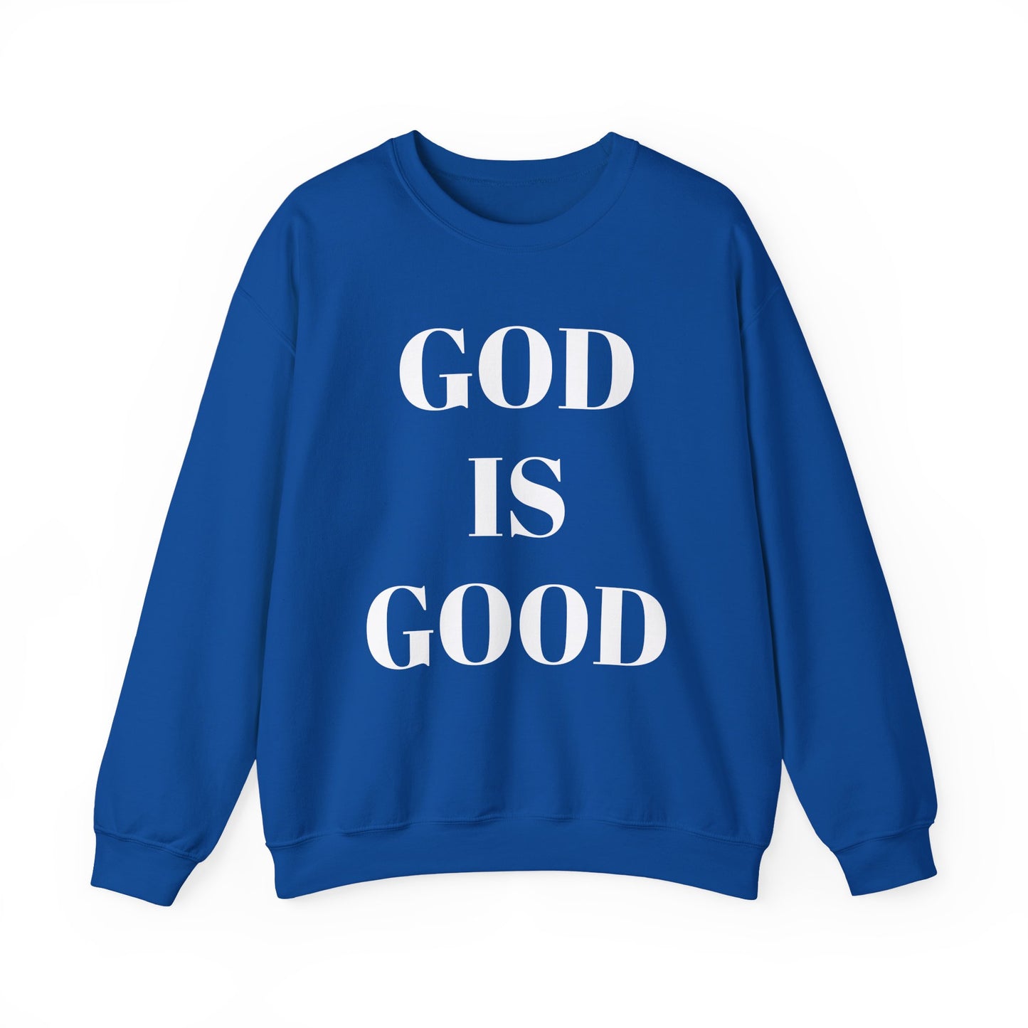 God is Good, All the Time Faith-Inspired Crewneck Sweatshirt