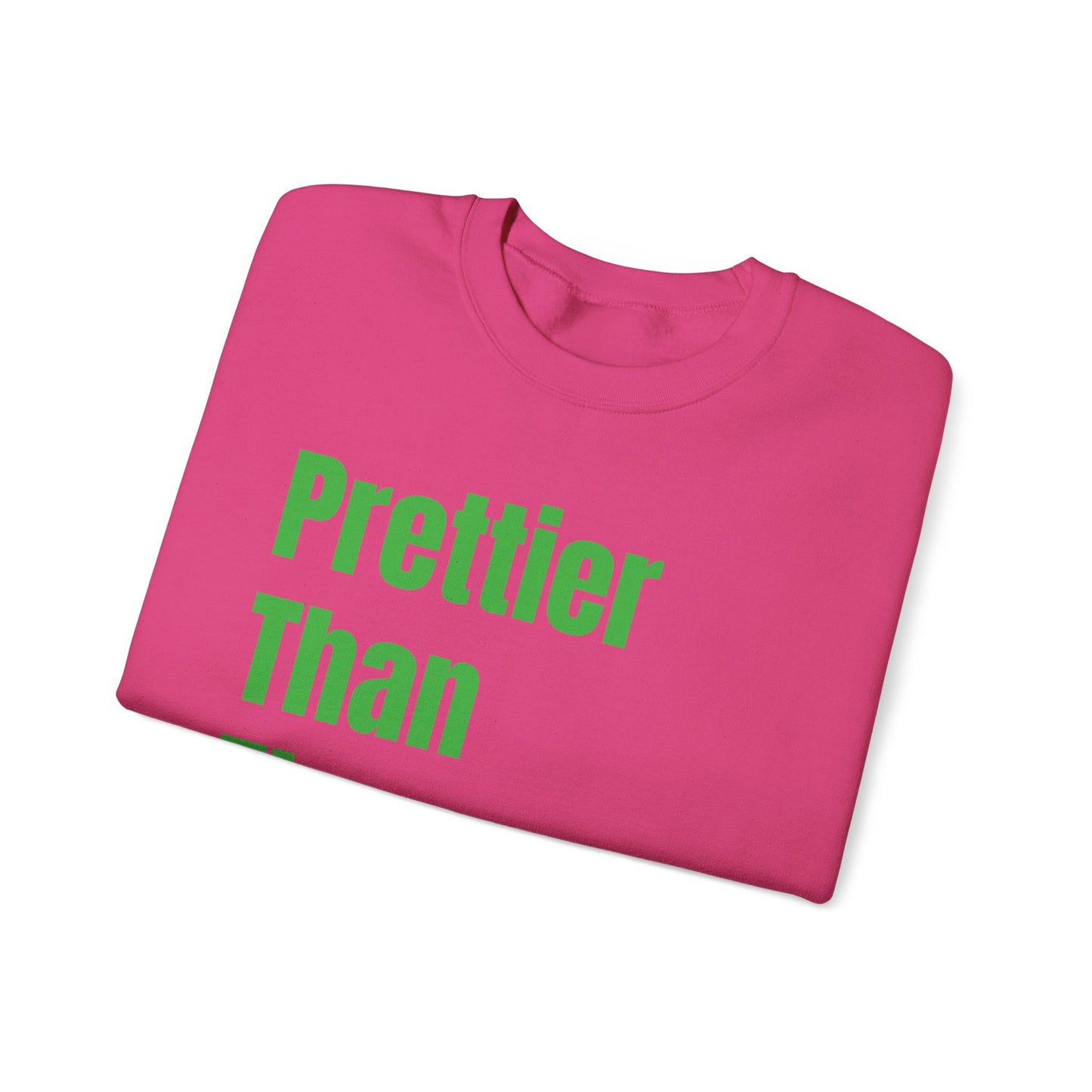 Prettier Than The Rest Crewneck Sweatshirt