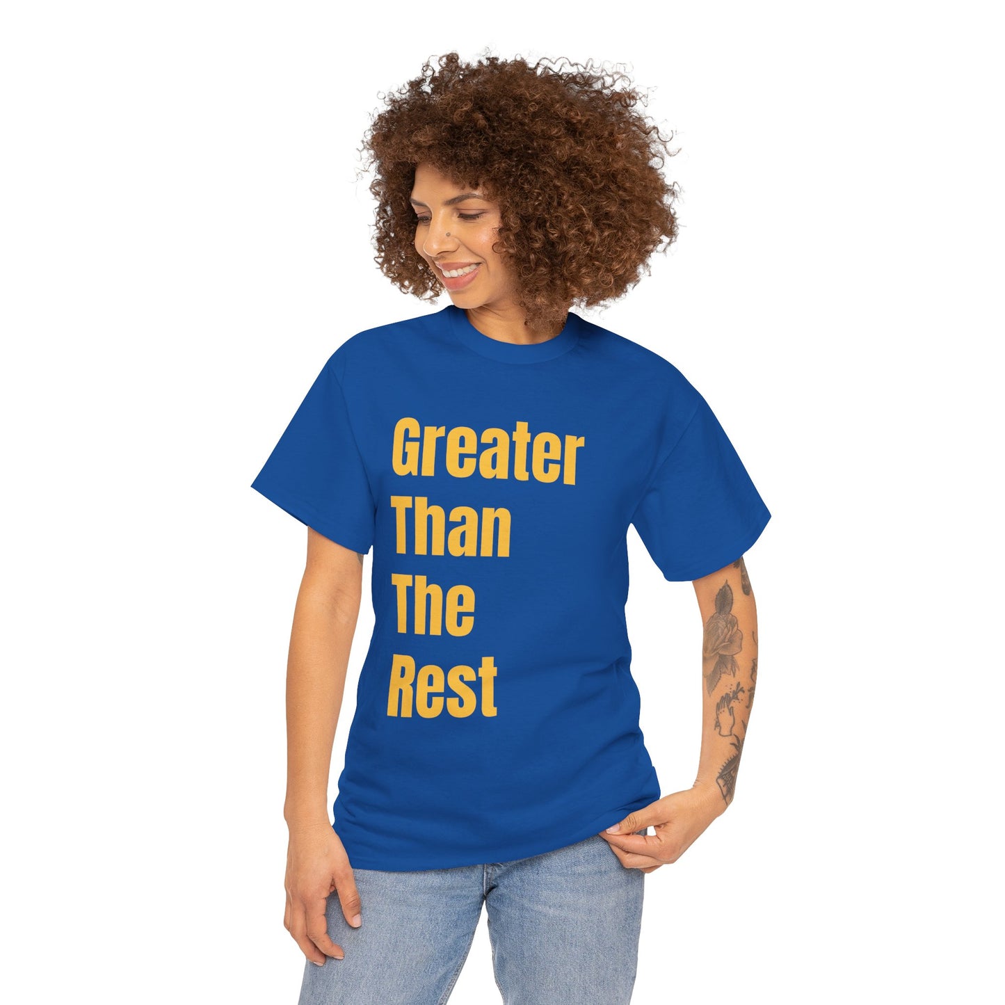Greater Than The Rest T-Shirt