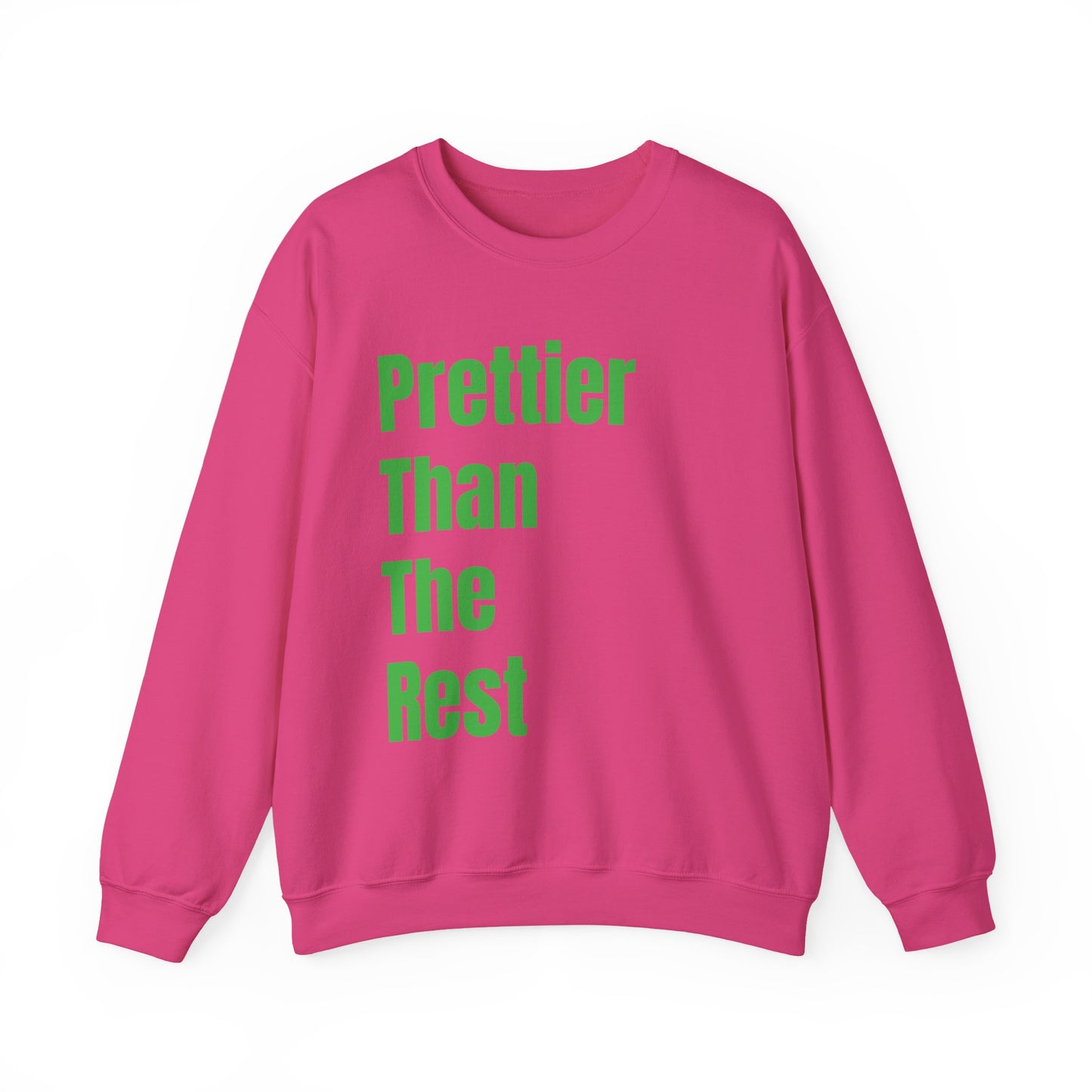 Prettier Than The Rest Crewneck Sweatshirt