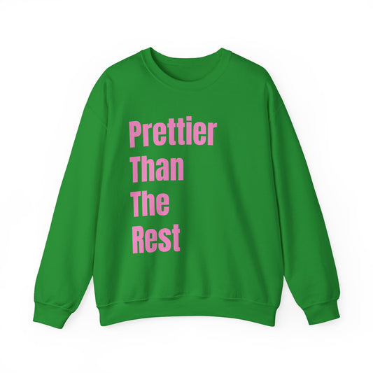 Prettier Than The Rest Crewneck Sweatshirt