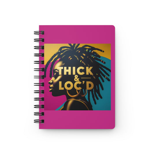 Thick & Loc'd Spiral Bound Journal