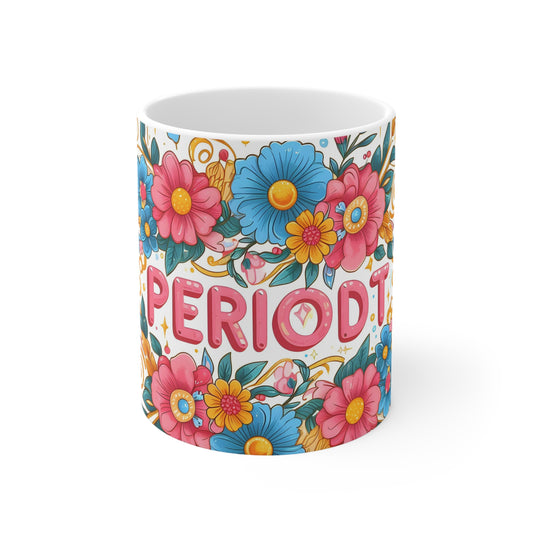 Periodt! Ceramic Mug 11oz