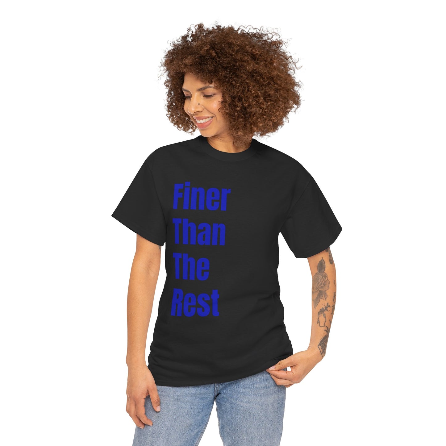 "Finer Than The Rest" Bold Vertical Text Tee