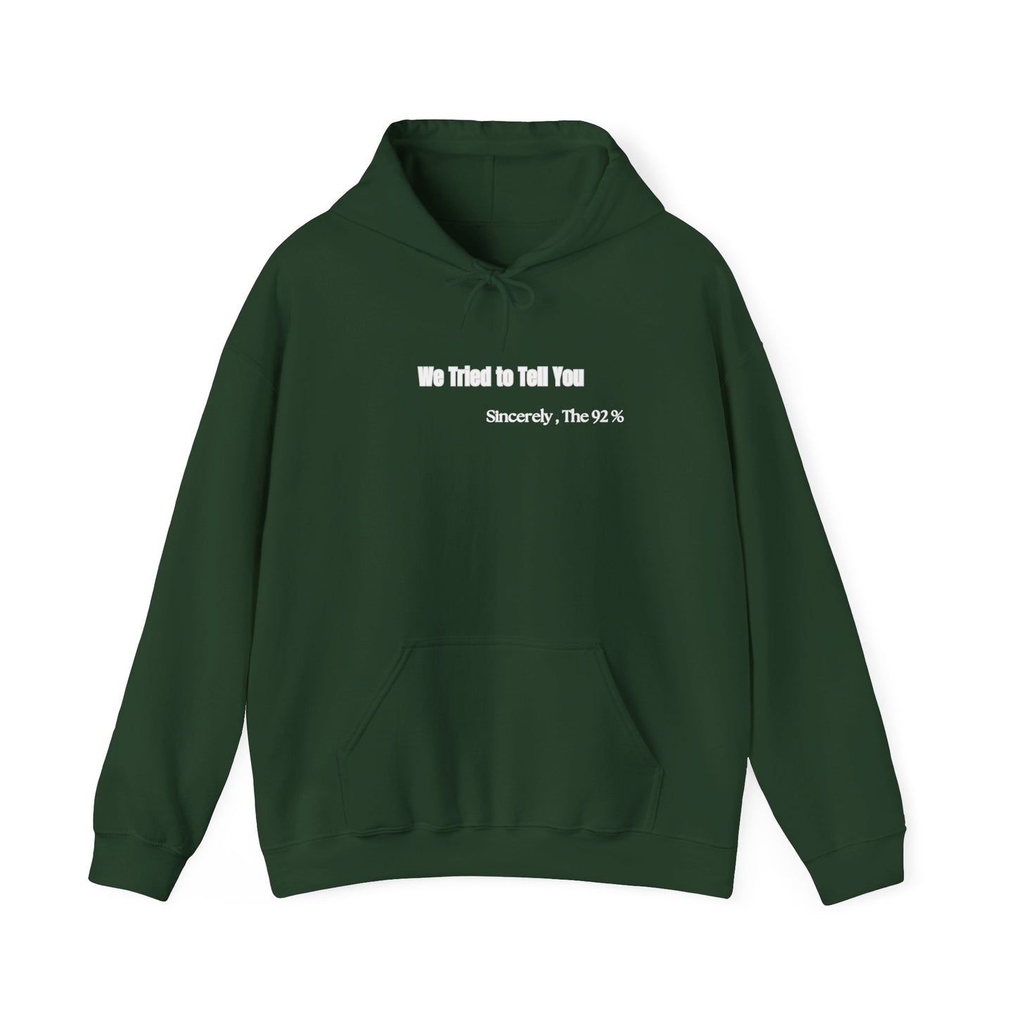 We Tried to Tell You Unisex Heavy Blend™ Hooded Sweatshirt