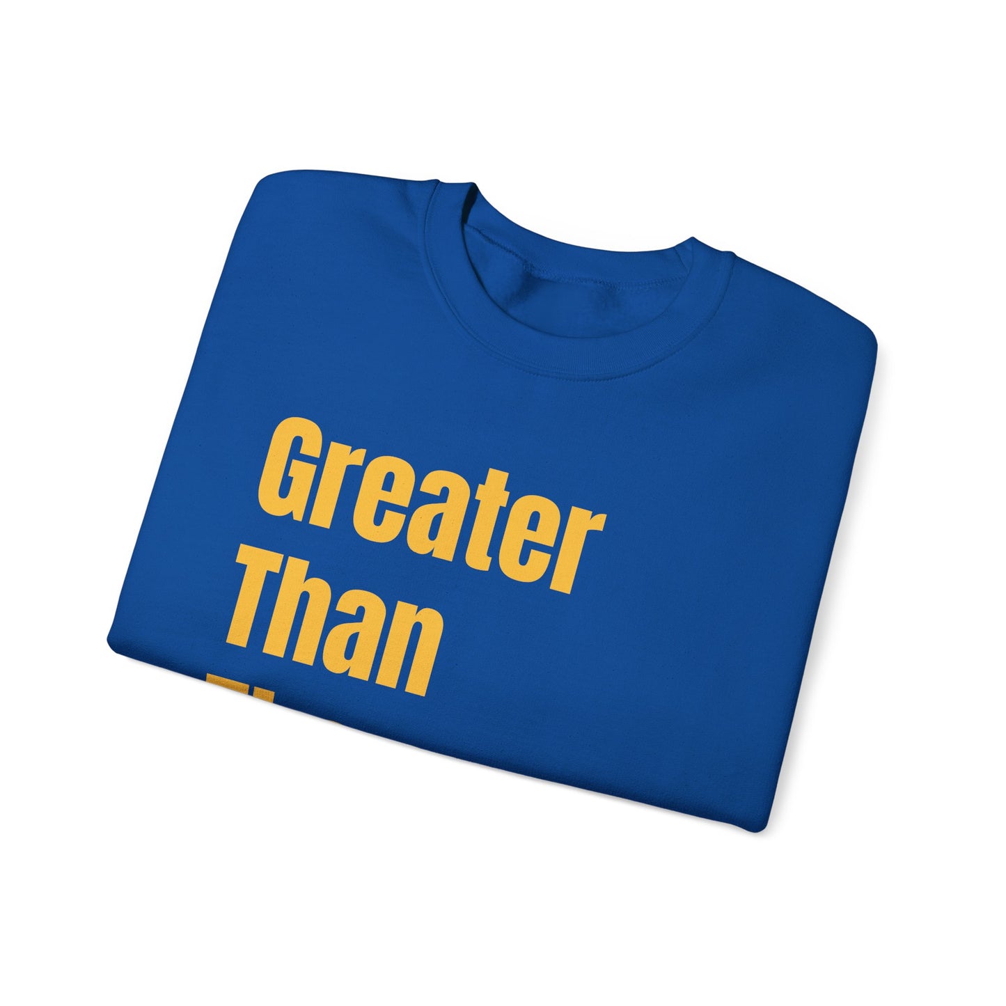 Greater Than The Rest Crewneck Sweatshirt