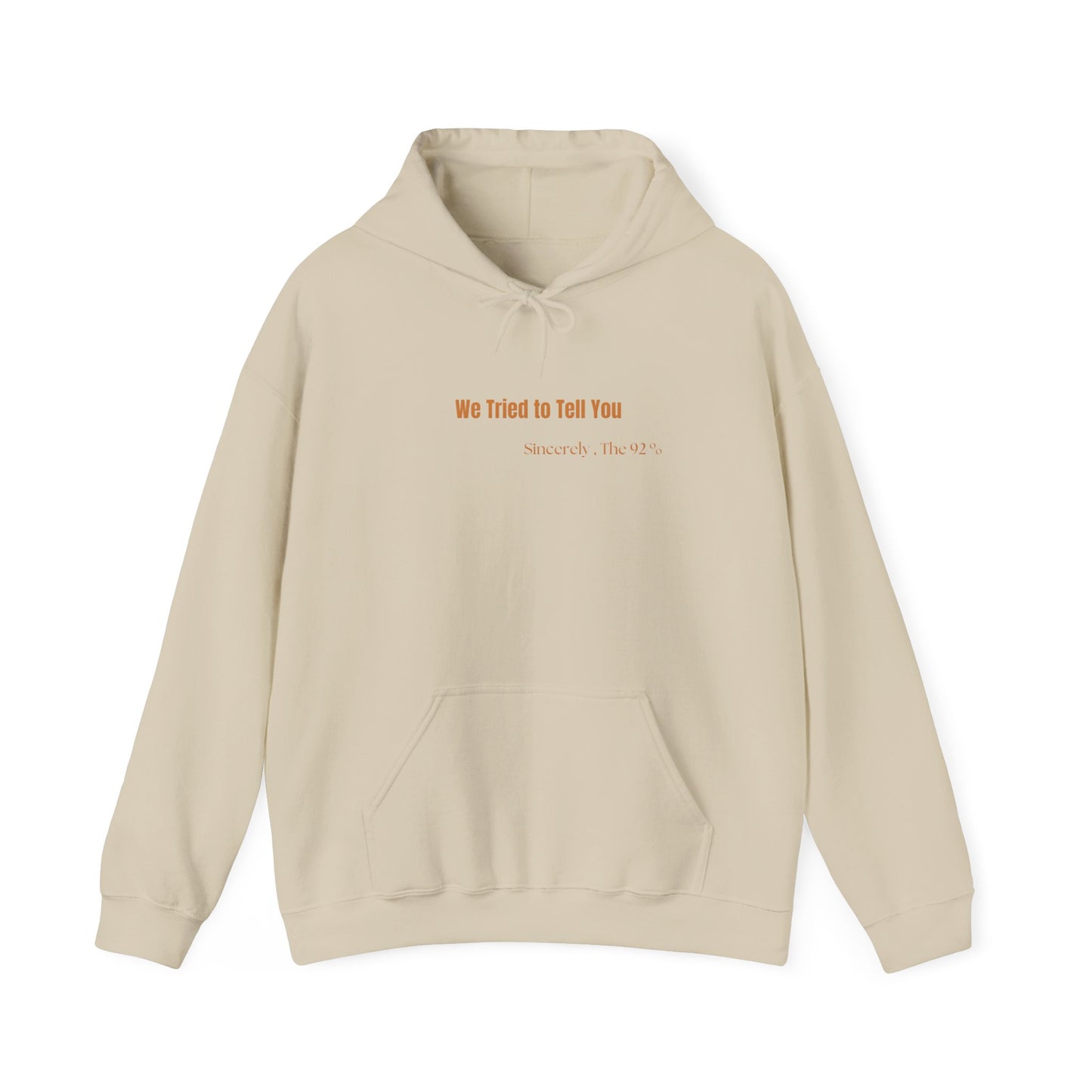 We Tried to Tell You Unisex Heavy Blend™ Hooded Sweatshirt