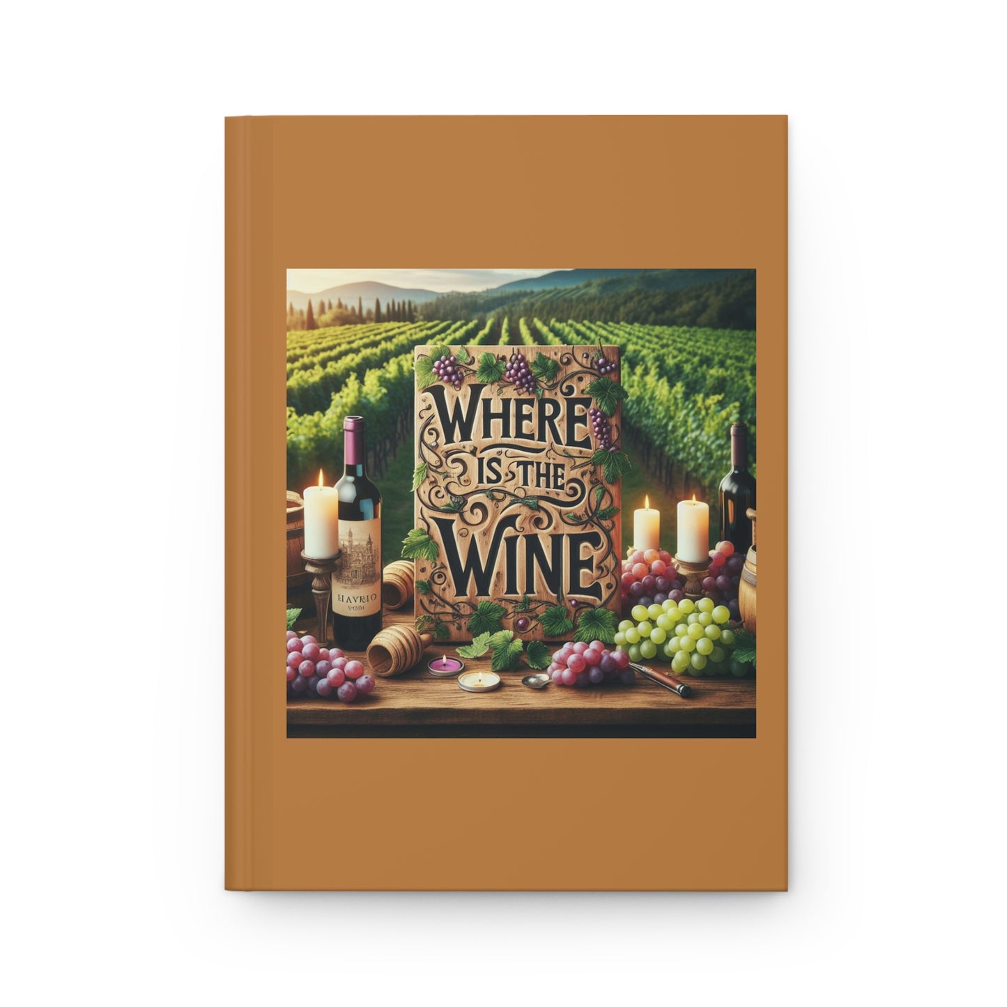 Where is the wine Hardcover Journal Matte