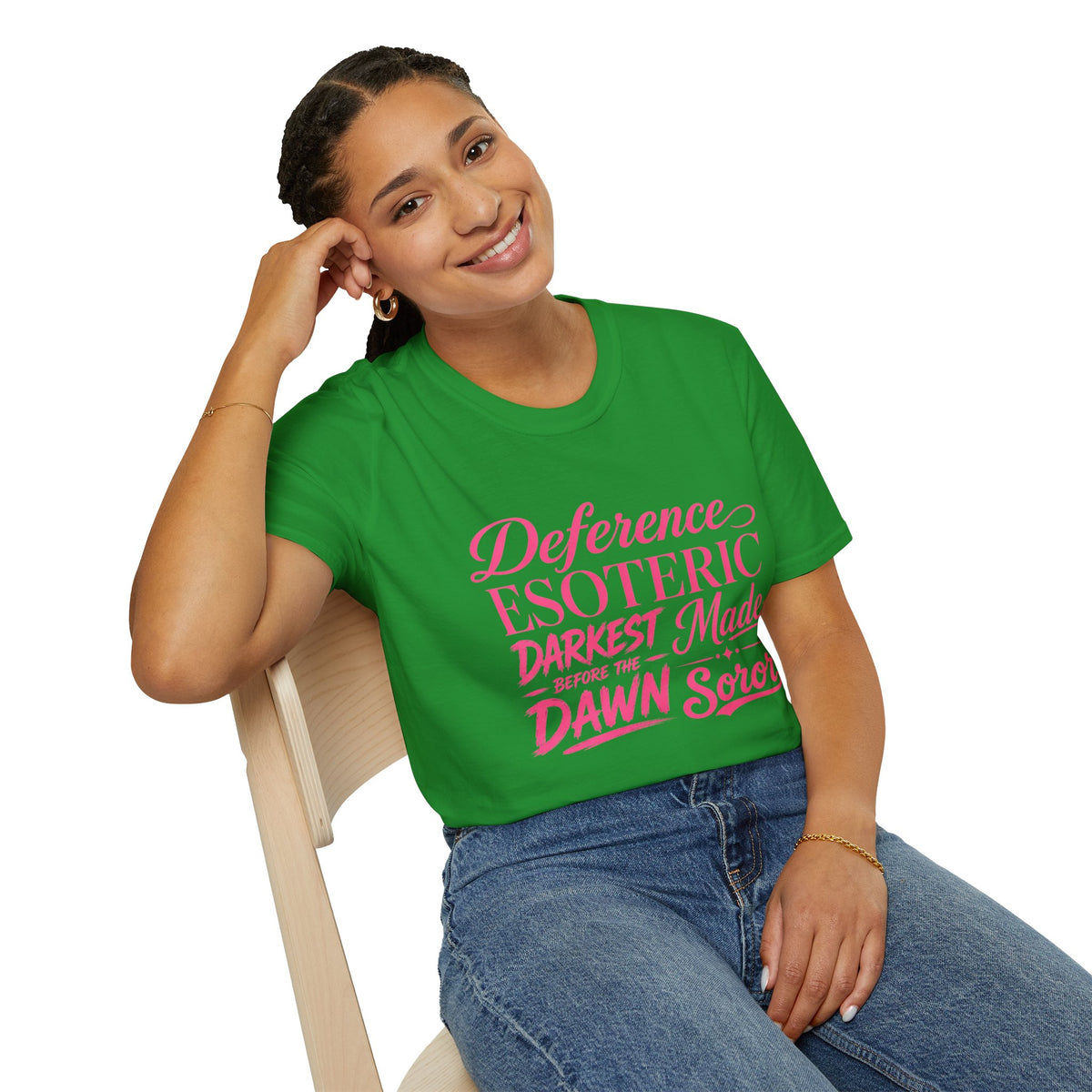 You had to be there 'Deference Esoteric Darkest Made' Inspirational Graphic Tee