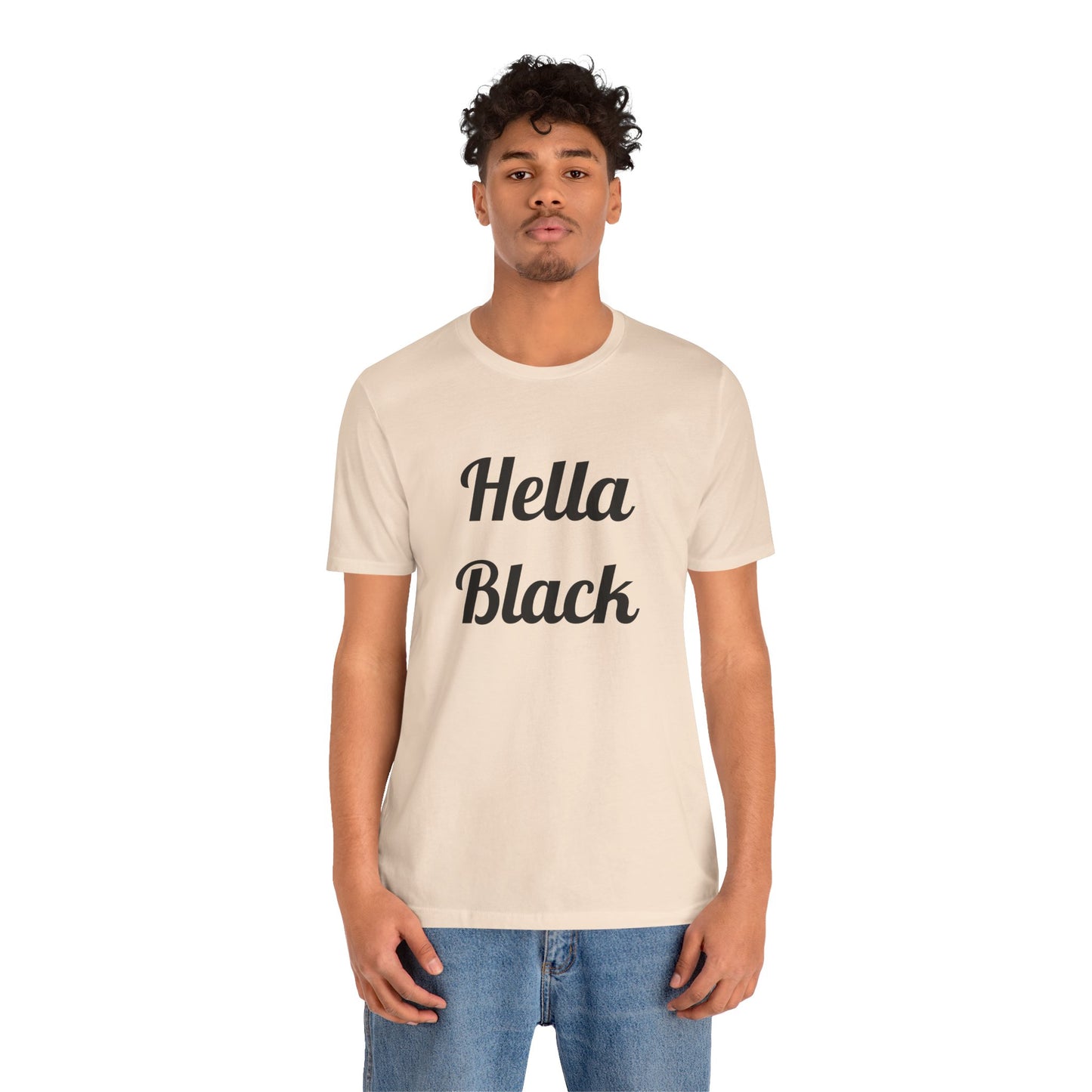Hella Black Tee Series- Unisex Jersey Short Sleeve T-Shirt
