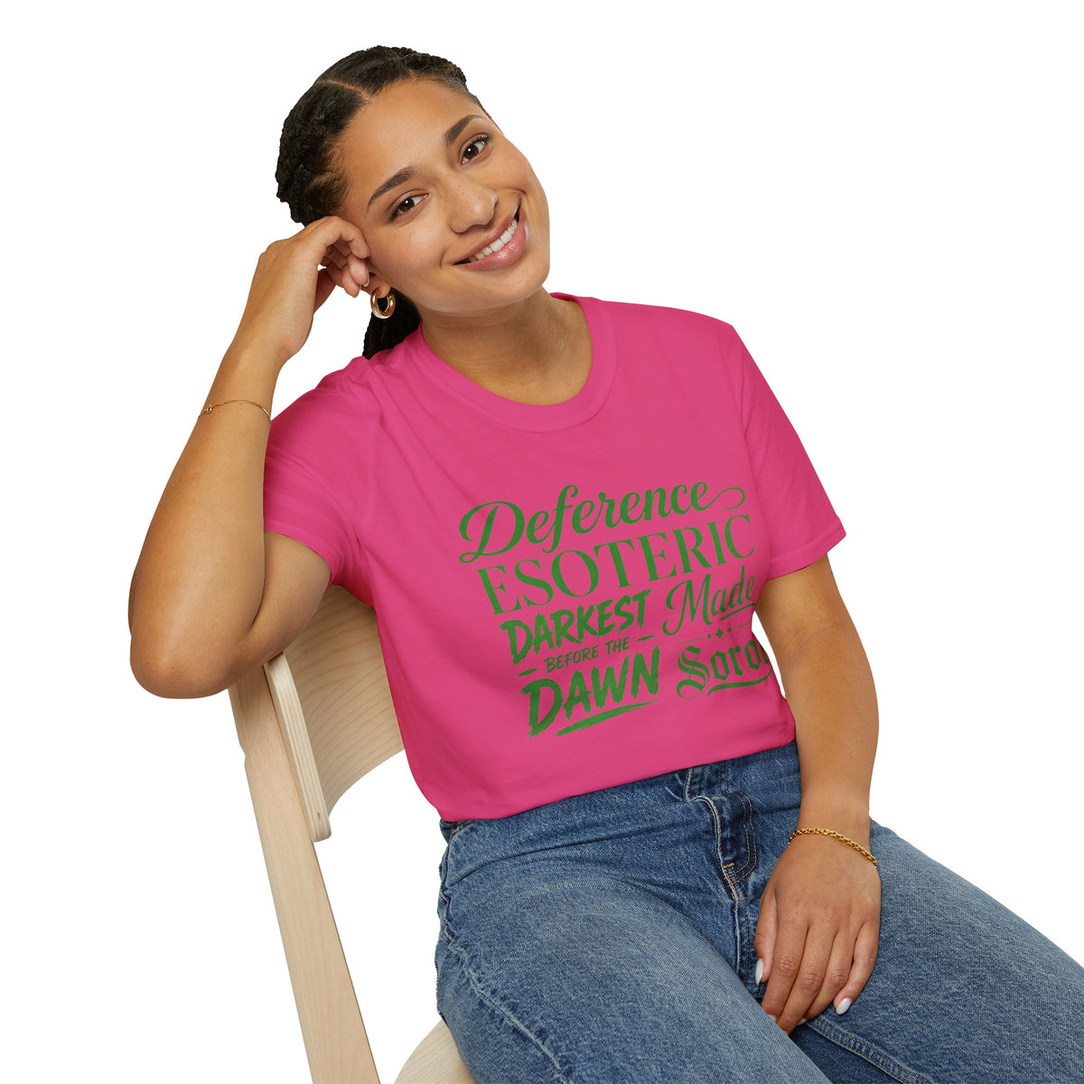 You had to be there 'Deference Esoteric Darkest Made' Inspirational Graphic Tee