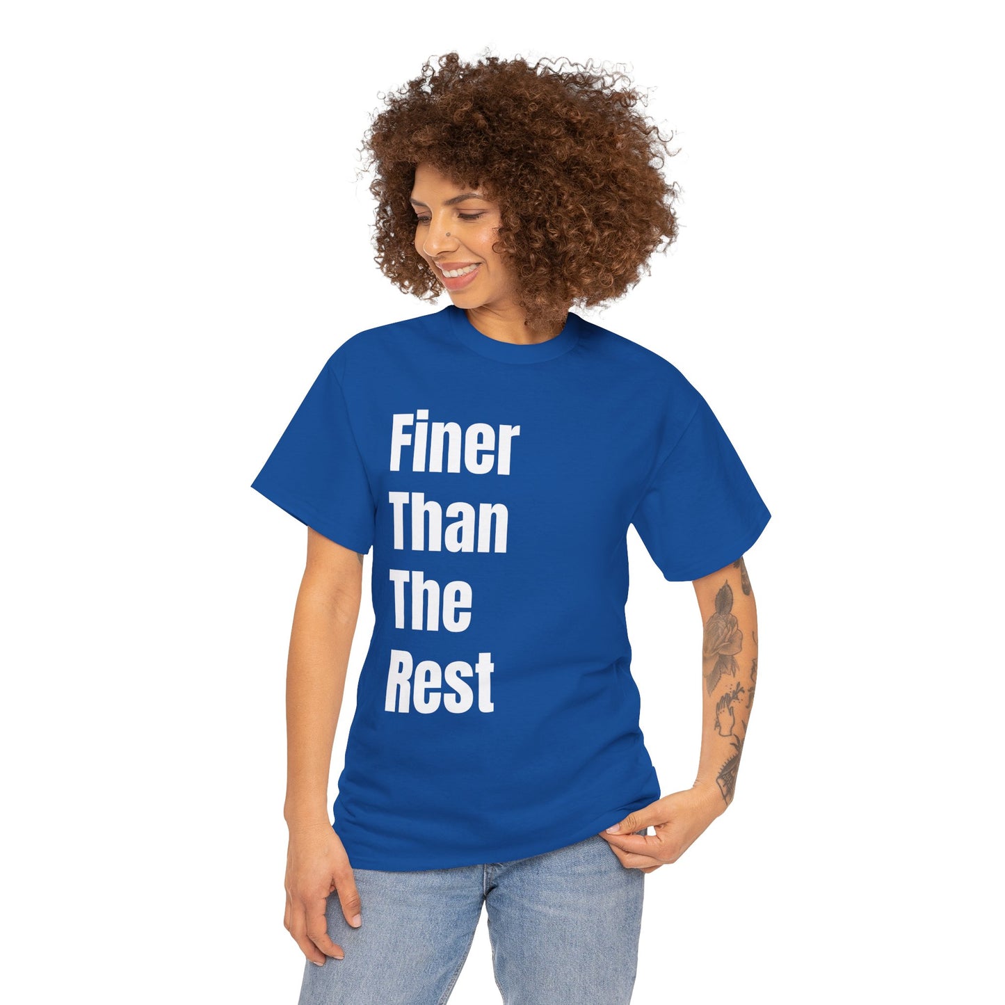 "Finer Than The Rest" Bold Vertical Text Tee