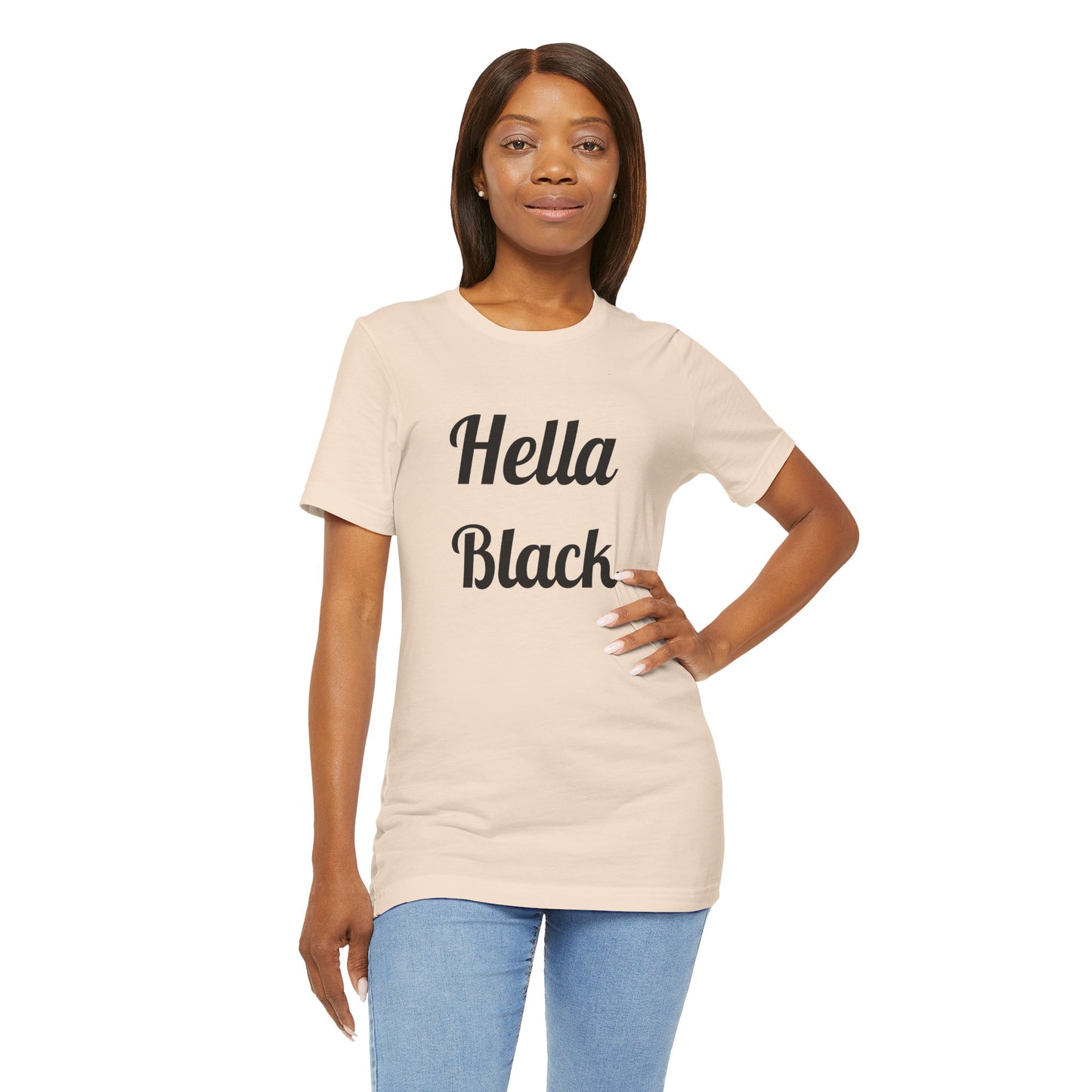 Hella Black Tee Series- Unisex Jersey Short Sleeve T-Shirt