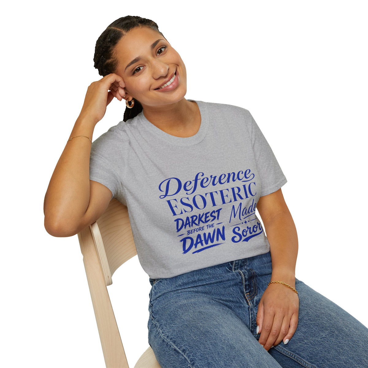 You had to be there 'Deference Esoteric Darkest Made' Inspirational Graphic Tee