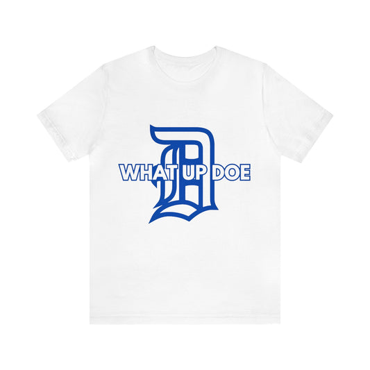 Royal Blue What Up Doe Unisex Jersey Short Sleeve Tee