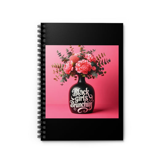 Black Girl Brunchin Spiral Notebook - Ruled Line