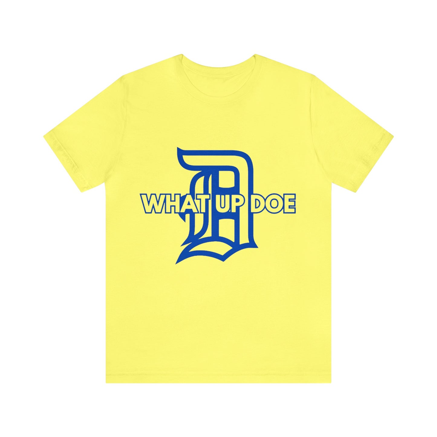 Royal Blue What Up Doe Unisex Jersey Short Sleeve Tee