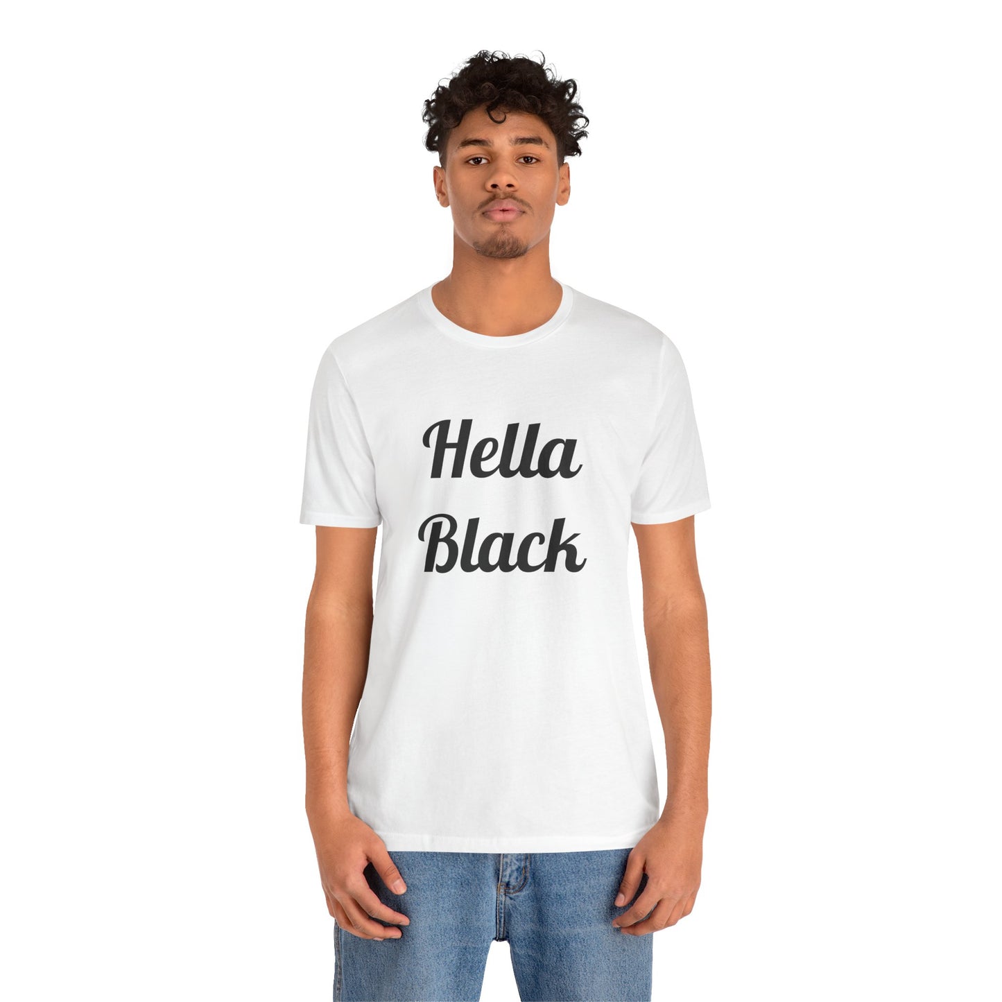Hella Black Tee Series- Unisex Jersey Short Sleeve T-Shirt