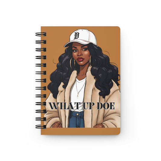 What Up Doe Spiral Bound Journal