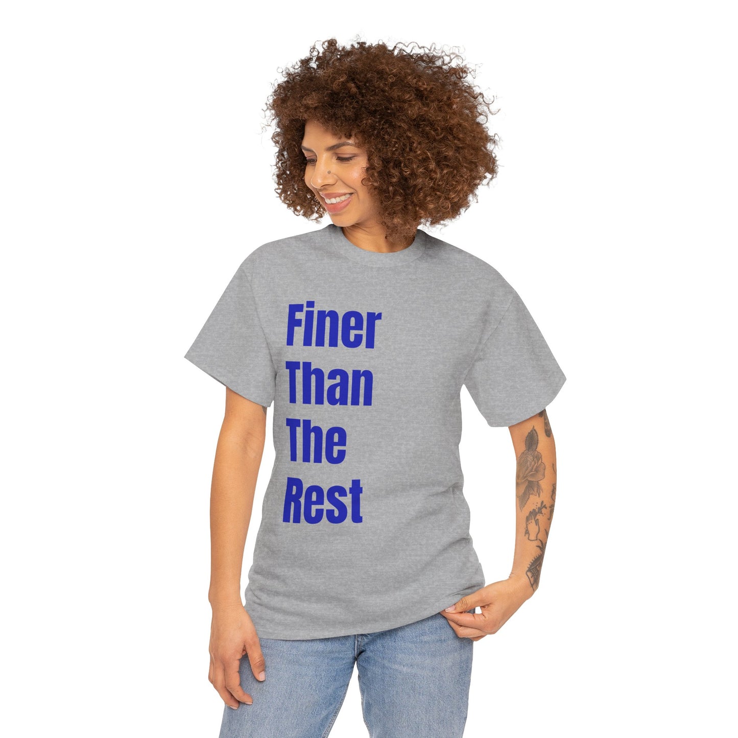 "Finer Than The Rest" Bold Vertical Text Tee