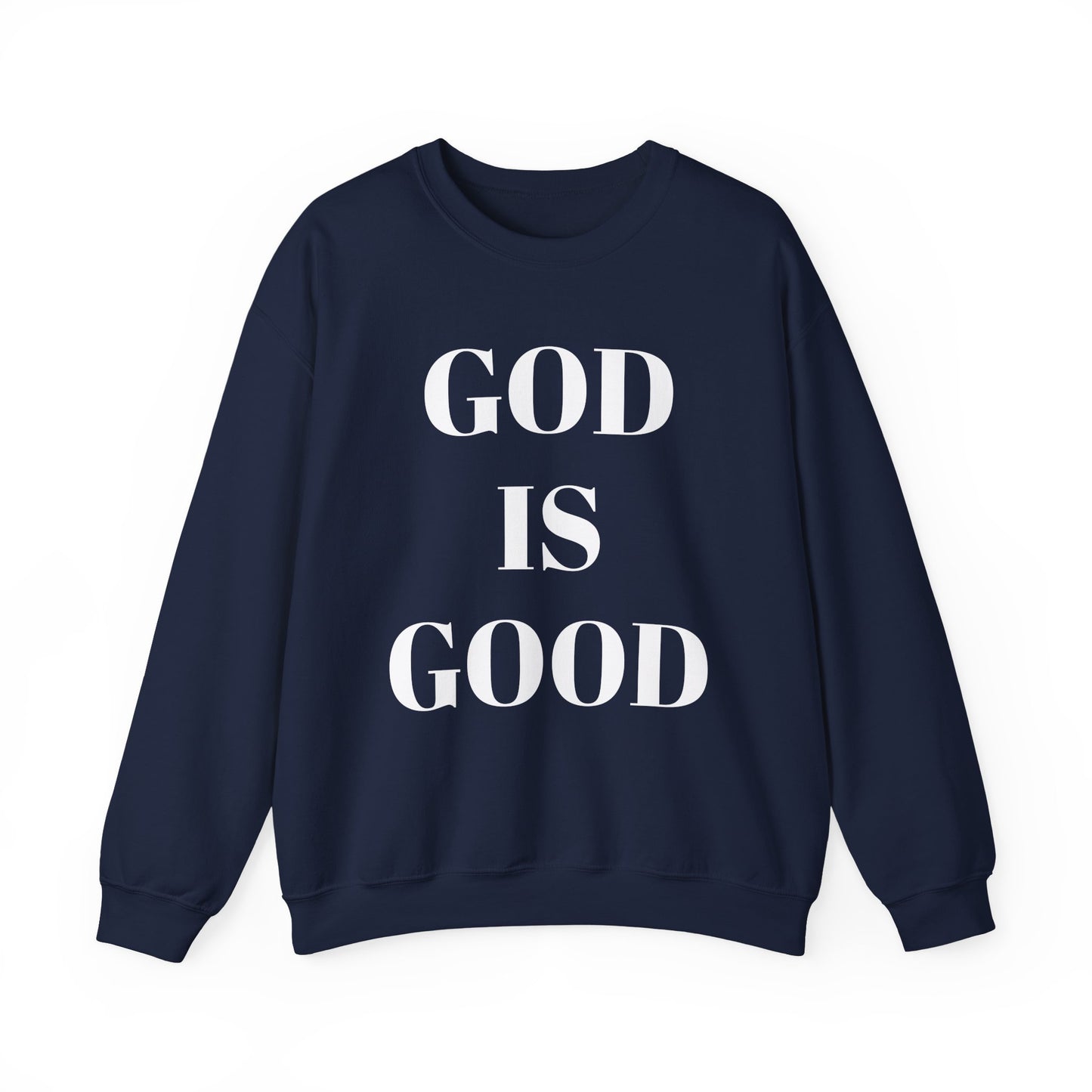 God is Good, All the Time Faith-Inspired Crewneck Sweatshirt
