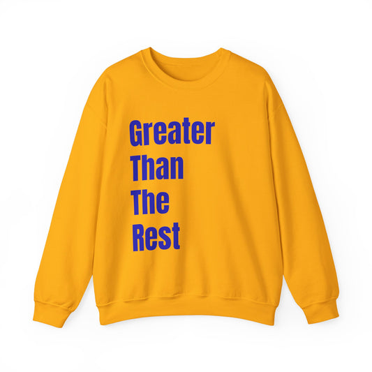 Greater Than The Rest Crewneck Sweatshirt