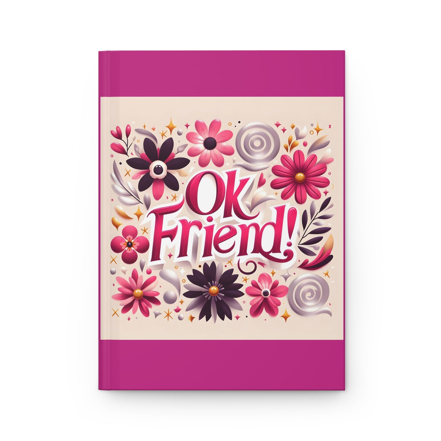 Ok Friend! Hardcover Journal Matte