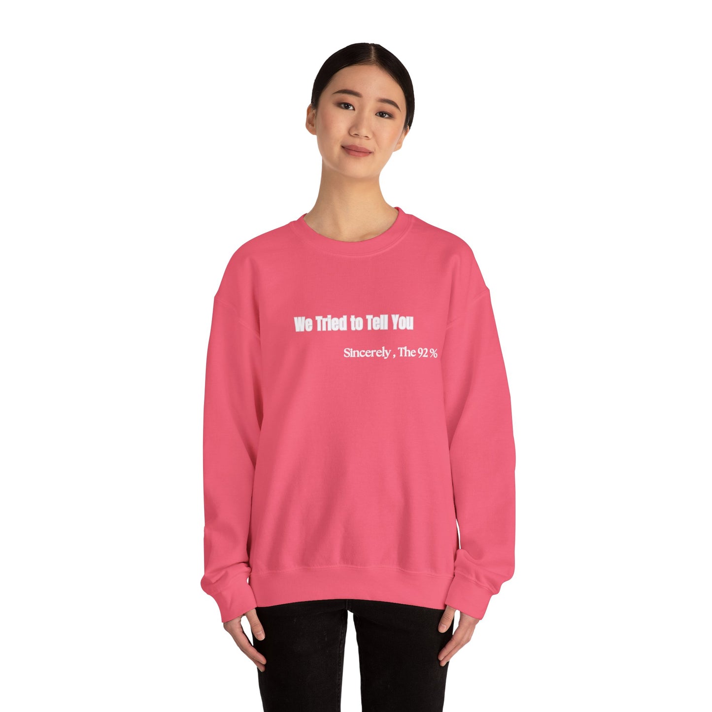 We Tried to Tell You Unisex Heavy Blend™ Crewneck Sweatshirt