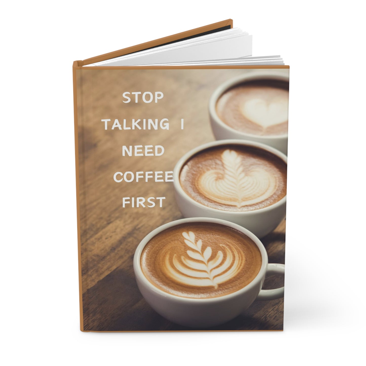 I Need Coffee First Hardcover Journal Matte