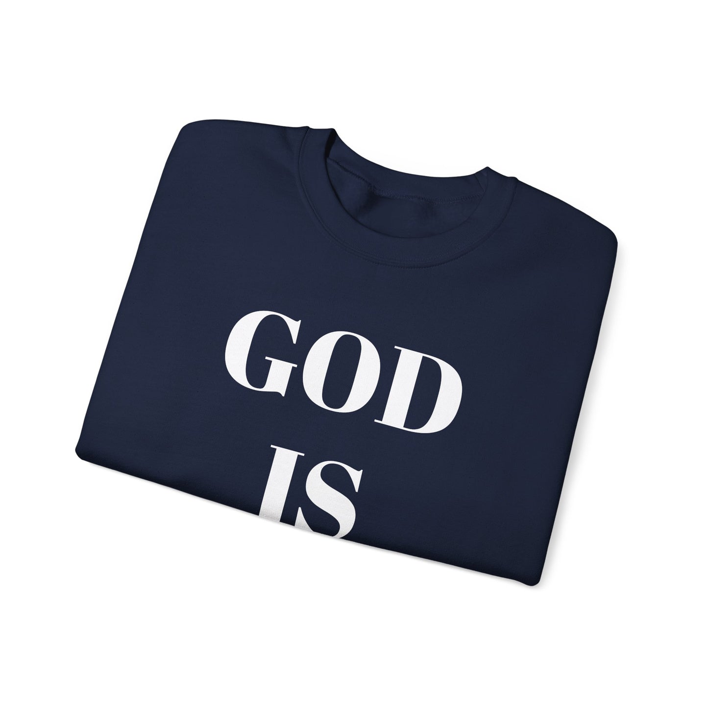 God is Good, All the Time Faith-Inspired Crewneck Sweatshirt