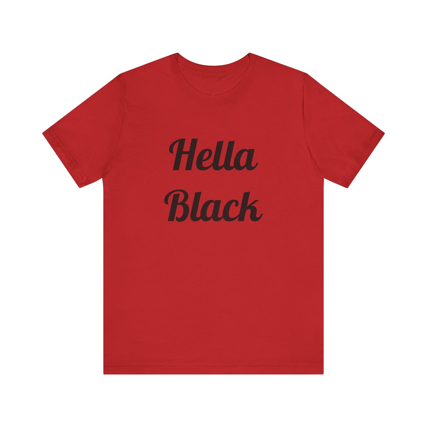Hella Black Tee Series- Unisex Jersey Short Sleeve T-Shirt