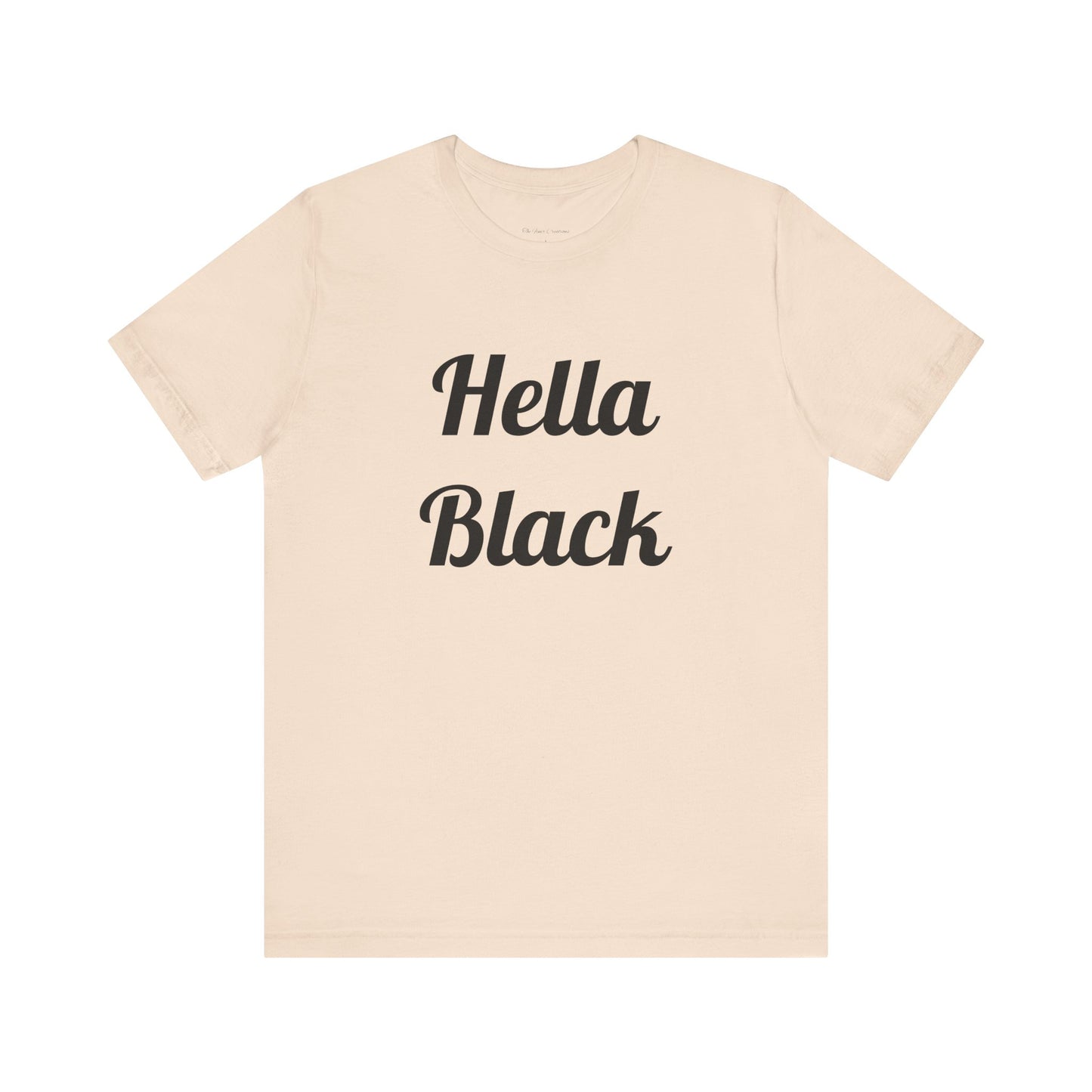 Hella Black Tee Series- Unisex Jersey Short Sleeve T-Shirt